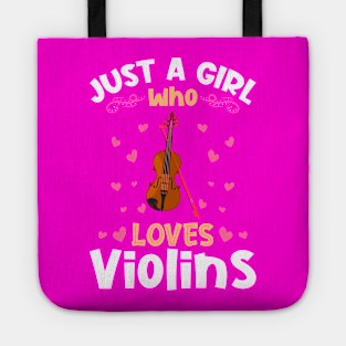 Just a Girl who Loves Violins Violinist Tote