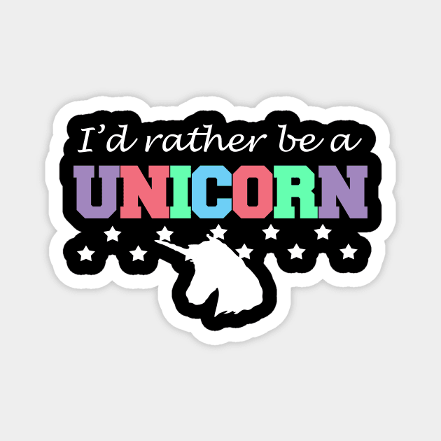 I'd rather be a unicorn Magnet by LunaMay