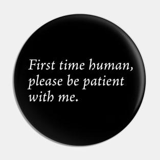 First time human Pin