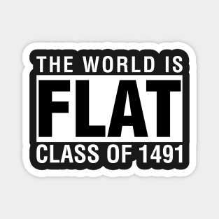 The World Is Flat Class of 1491 Magnet