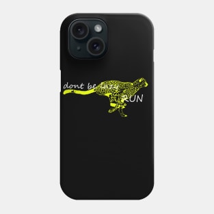 cheetah dont be lazy run cool animal Phone Case