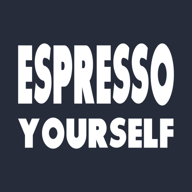 Espresso Yourself by marktwain7