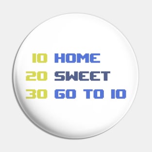 Home Sweet Go to 10 - Funny Programming Jokes Pin