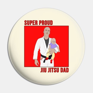Super Proud Jiu Jitsu Dad Pin