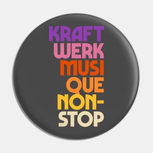 Kraftwerk Musique Non-Stop Pin