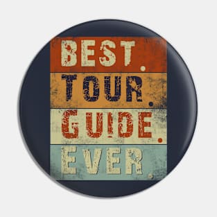 Vintage Tour Guide Best Tour Guide Ever Funny Pin