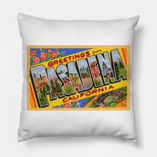 Greetings from Pasadena, California - Vintage Large Letter Postcard Pillow