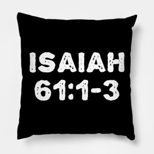 Isaiah 61:1-3 Pillow