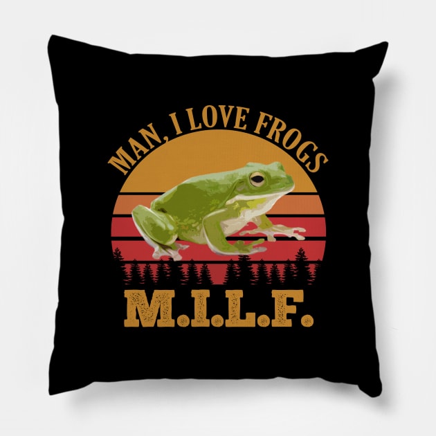 M.I.L.F. - Man I Love Frogs Vintage Pillow by giovanniiiii