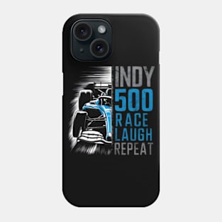 indy 500 : Race, laugh, repeat Phone Case