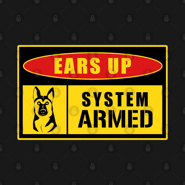 German Shepherd Ears Up System Armed  Dog Mom by Caskara