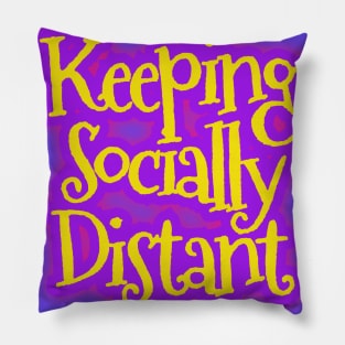 Keeping Socially Distant Pillow