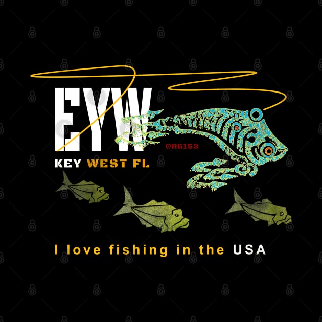 Key West FL., I love fishing in the USA, EYW by The Witness