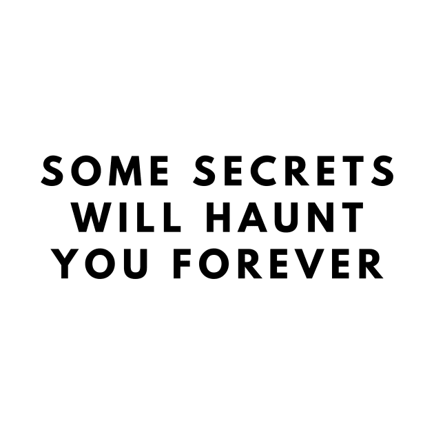 some secrets will haunt you forever by manandi1