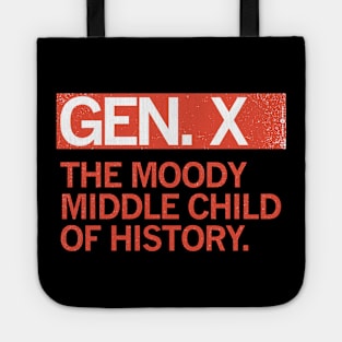 GEN X - The Moody Middle Child of History Tote