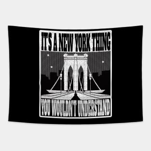IT'S A NEW YORK THING YOU WOULDN'T UNDERSTAND NYC GIFTS Tapestry