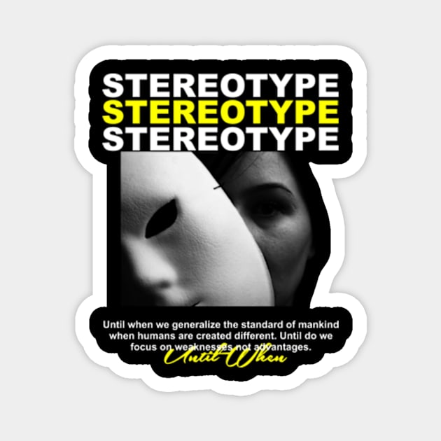 Stereotype Magnet by Sayan Graphic