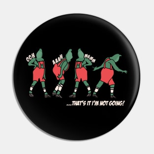 Grinch Christmas Funny Holiday That’s It I’m Not Going Pin