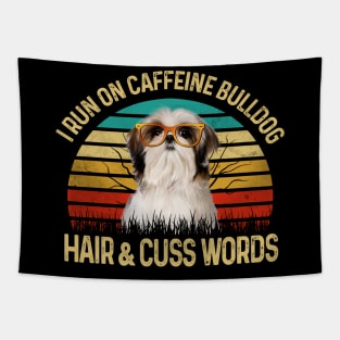 I Run On Caffeine Shih Tzu Hair & Cuss Words Tapestry