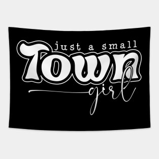 Just a small town girl Tapestry