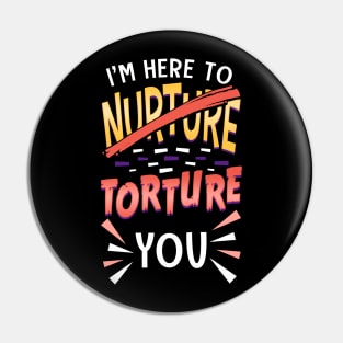 I'm Here To Torture You Funny Personal Trainer Pin