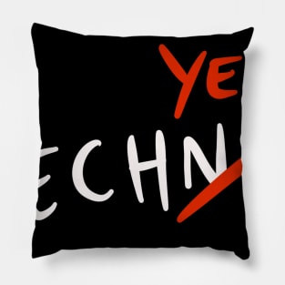 Techno / TechYES Pillow