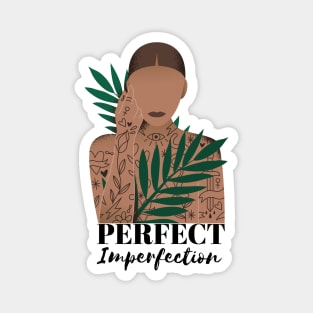 Perfect Imperfection Magnet