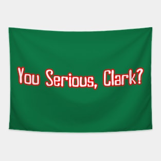 You Serious, Clark? Tapestry