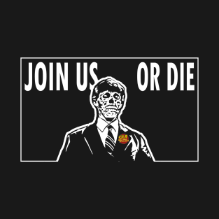 Obey. Consume. Join Us Or Die T-Shirt