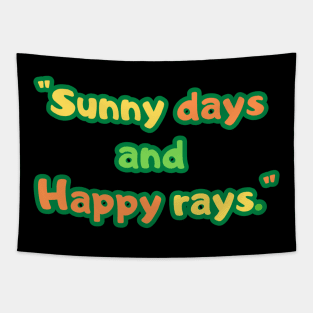 "Sunny days and happy rays." Tapestry