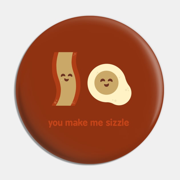 You Make Me Sizzle Pin by zacrizy