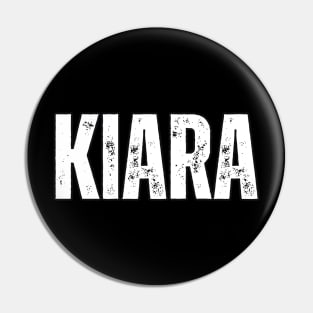 Kiara Name Gift Birthday Holiday Anniversary Pin