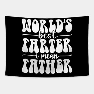 Worlds Best Farter Ever I Mean Father Fart Father'S Day Tapestry