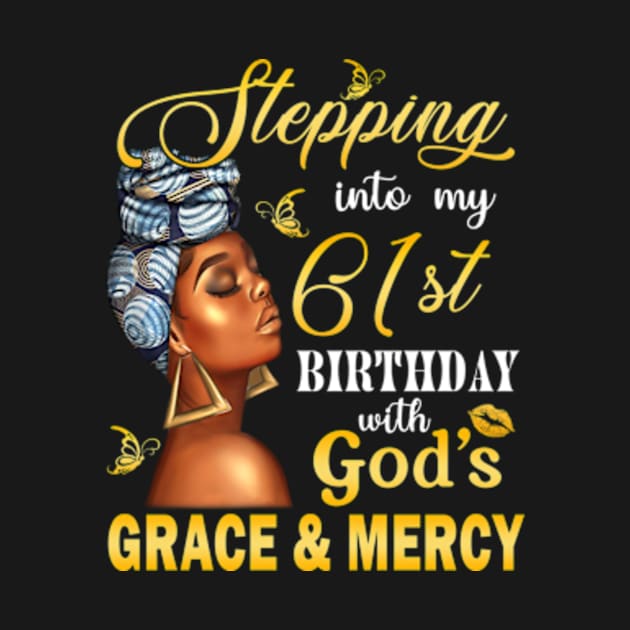 Stepping Into My 61st Birthday With God's Grace & Mercy Bday by MaxACarter