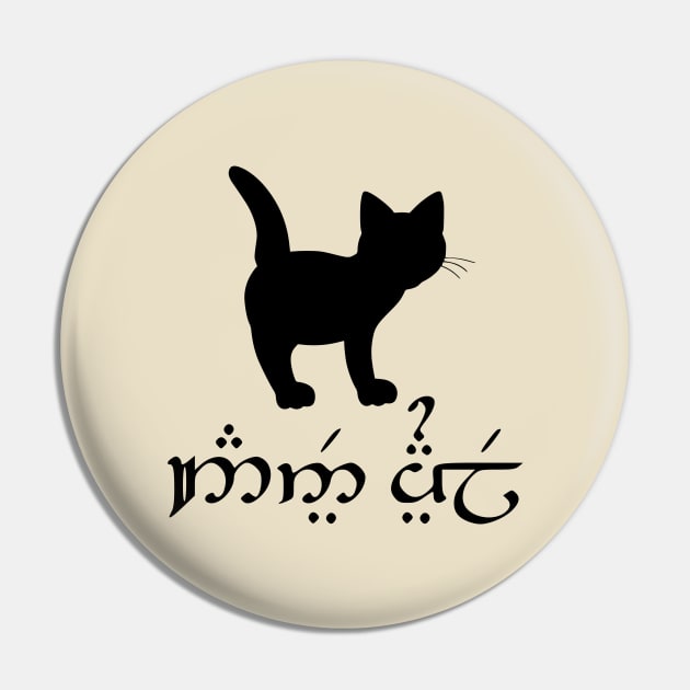 I'm A Cat (Quenya) Pin by dikleyt