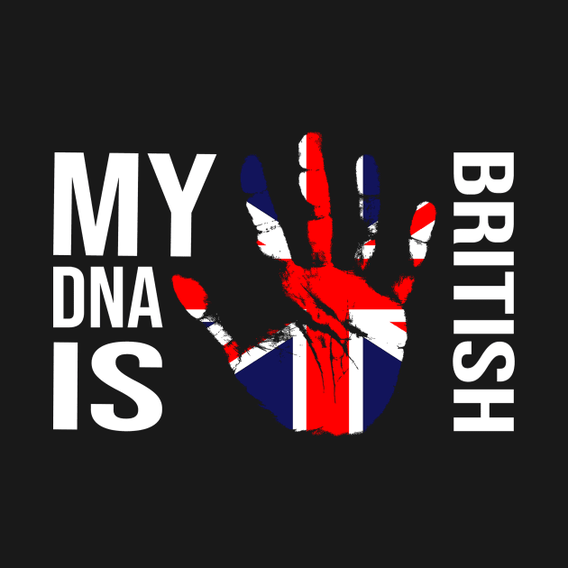 British Flag, My DNA Is British, Union Jack Flag by Jakavonis