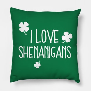 I Love Shenanigans Pillow