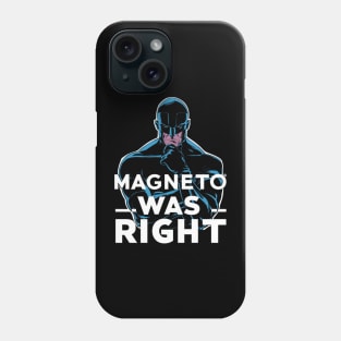 "Magneto Was Right" Fan Phone Case