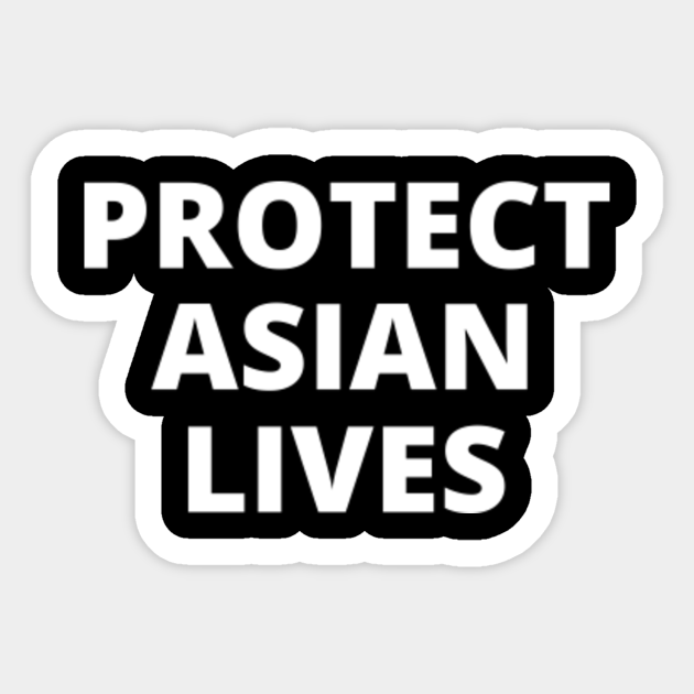 Protect Asian Lives - Stop Asian Hate - Sticker