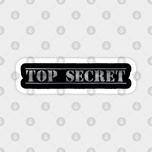 TOP SECRET. VISIT MY STORE. Magnet by RENAN1989
