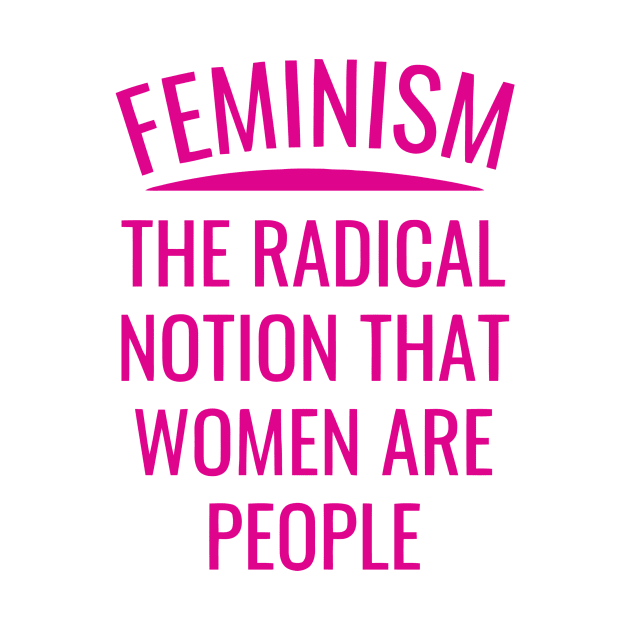 Feminism The Radical Notion by Ramateeshop