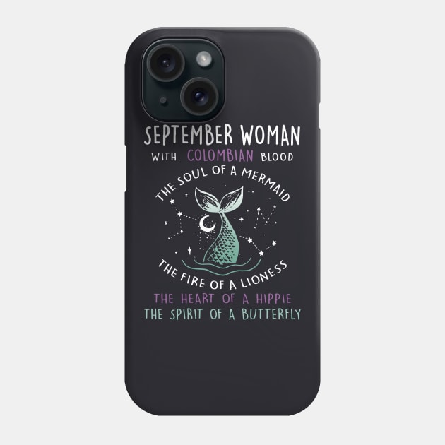 September Woman With Colombian Blood The Soul Of A Mermaid The Fire Of A Lioness The Heart Of A Hippie The Spirit Of A Butterfly Daughter Phone Case by erbedingsanchez