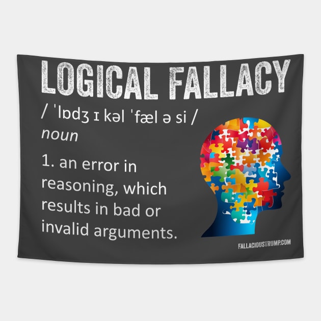 Logical Fallacy Definition Tapestry by Fallacious Trump