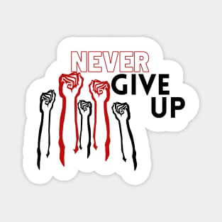 never give up design Magnet