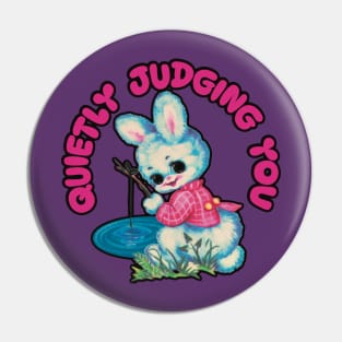 Quietly Judging You Bunny Pin