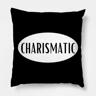 Charismatic Pillow