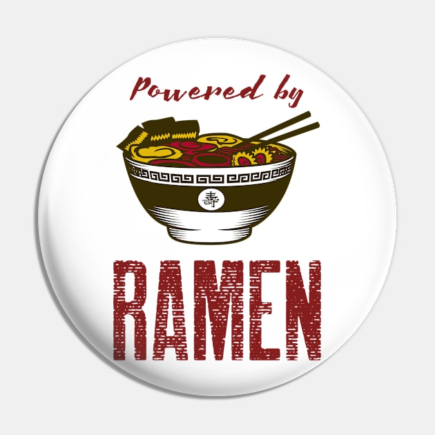 Powered by Ramen Pin by Harry C