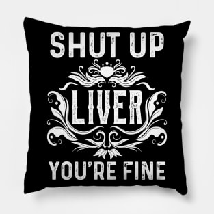 Shut Up Liver Pillow