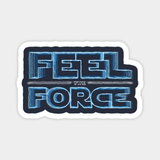 Feel the force Magnet