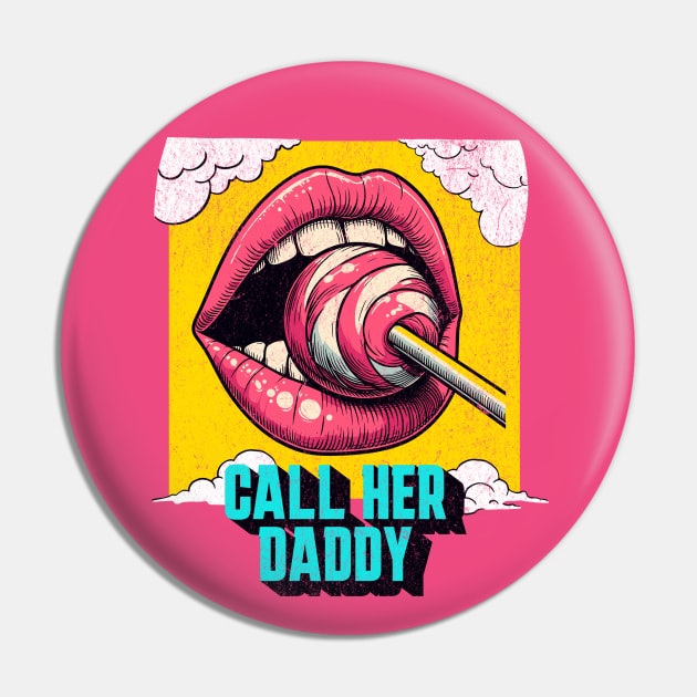 Call Her Daddy Podcast - Sucking on Lollipop Naughty Design Pin by TeeTrendz
